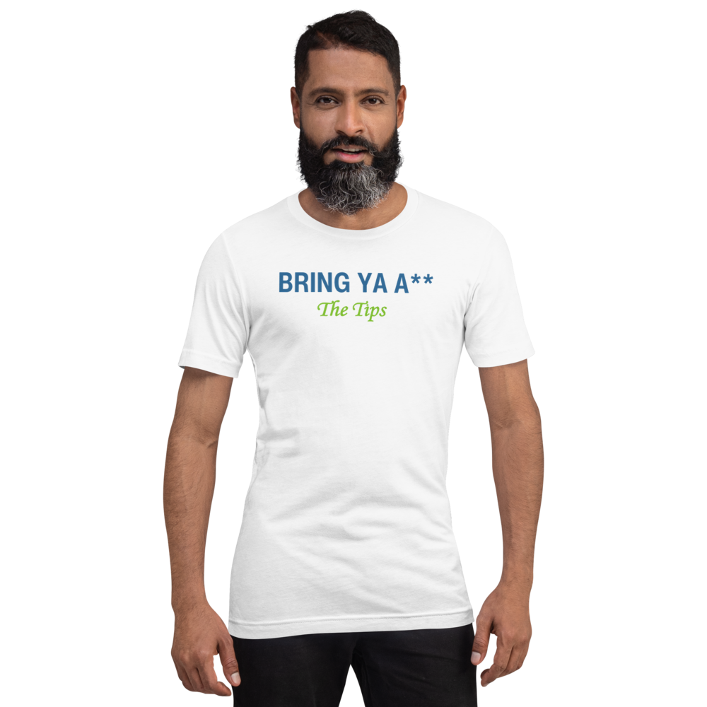 Bring Your A**